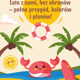 Lato z nami, bez ekranów - pełne przygód, kolorów i planów
