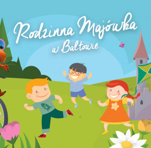 Rodzinna Majówka w Bałtowie