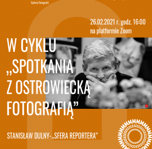 Spotkania z ostrowiecką fotografią - Staszek Dulny
