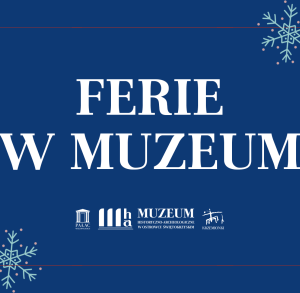 FERIE W MUZEUM
