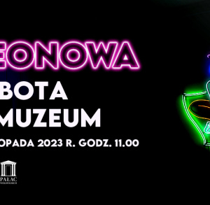 NEONOWA „Sobota w muzeum”