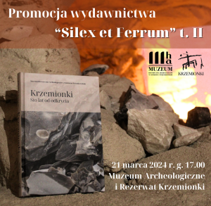 Promocja wydawnictwa „Silex et Ferrum” w ostrowieckim muzeum