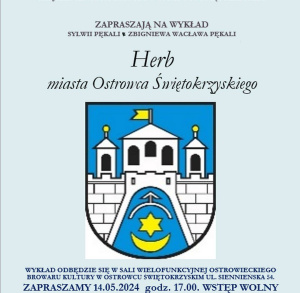 Herb Miasta Ostrowca Świętokrzyskiego - wykład Sylwii Pękali oraz Zbigniewa Wacława Pękali