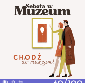 SOBOTA W MUZEUM - CHODŹ DO MUZEUM