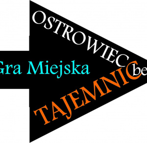 GRA MIEJSKA „OSTROWIEC BEZ TAJEMNIC”