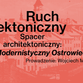 Modernistyczny Ostrowiec || Spacer architektoniczny po mieście