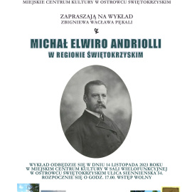 „Michał Elwiro Andriolli w regionie świętokrzyskim” - wykład Zbigniewa Wacława Pękali