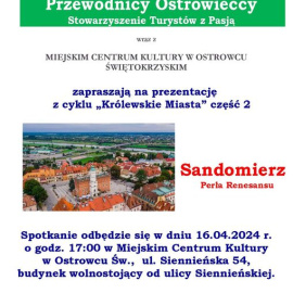 „Sandomierz - Perła Renesansu” - wykład zorganizowany przez Przewodników Ostrowieckich Stowarzyszenie Turystów z Pasją