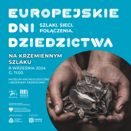 Europejskie Dni Dziedzictwa „Na krzemiennym szlaku”