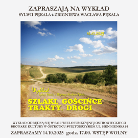 SZLAKI, GOŚCIŃCE, TRAKTY I DROGI - WYKŁAD SYLWII PĘKALI ORAZ ZBIGNIEWA WACŁAWA PĘKALI