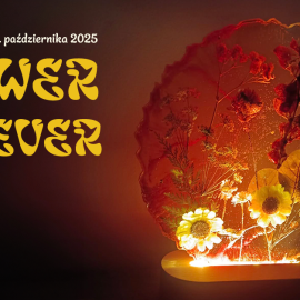 FLOWER FOREVER - SOBOTA W MUZEUM