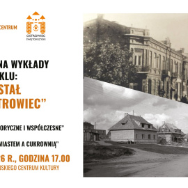 „Zanim powstał Wielki Ostrowiec” - wykłady w Miejskim Centrum Kultury