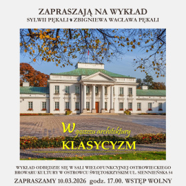 W gąszczu architektury - klasycyzm - wykład Sylwii Pękali i Zbigniewa Wacława Pękali