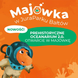 MAJÓWKA W JURAPARKU BAŁTÓW