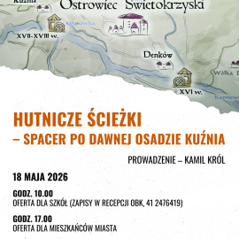Hutnicze ścieżki – spacer po dawnej osadzie Kuźnia