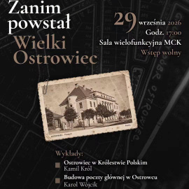 ZANIM POWSTAŁ WIELKI OSTROWIEC - 29 WRZEŚNIA 2026 ROKU