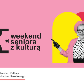 WEEKEND SENIORA Z KULTURĄ