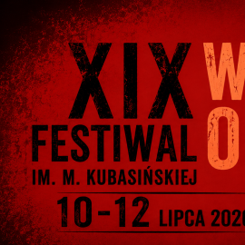 XIX FESTIWAL WIELKI OGIEŃ IM. MIRY KUBASIŃSKIEJ